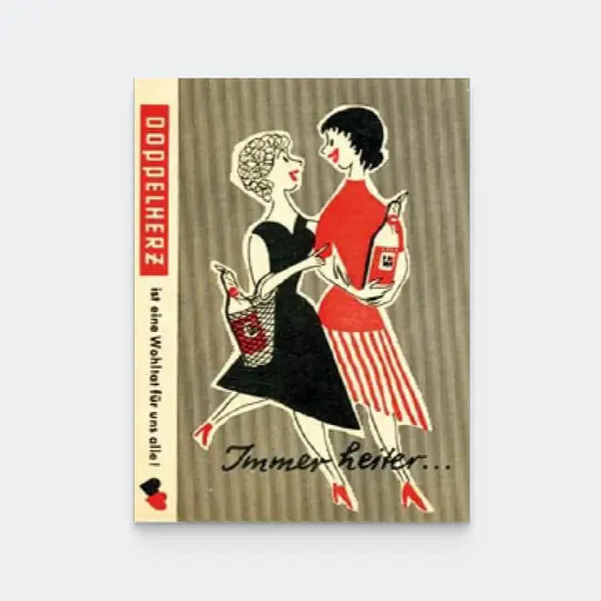 The image features two stylized women in vintage attire, one with a bottle and basket, and the other holding a bottle. They appear joyful and are positioned closely together, suggesting a celebratory theme. The text at the bottom reads "Immer arbeite..." indicating a context of work or effort.